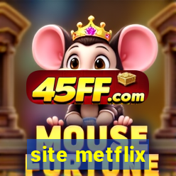 site metflix
